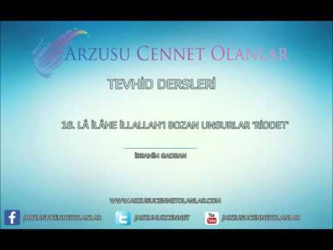 Tevhid Dersleri. 16.Ders Lâ İlâhe İllallah'ı Bozan Unsurlar 'RİDDET'