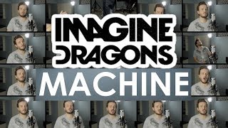 Imagine Dragons - Machine (ACAPELLA)