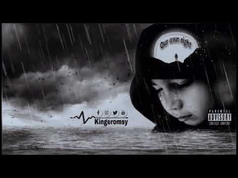 Kingeromsy-Our own right (official audio)