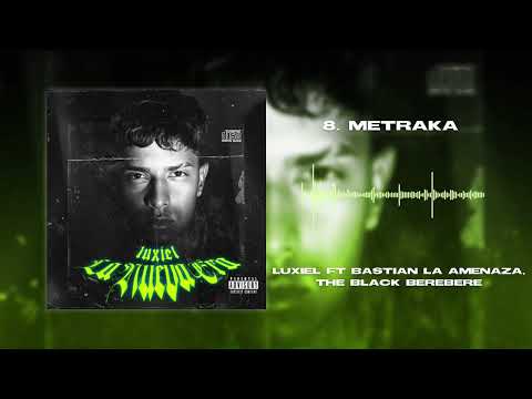 LUXIEL, BASTIAN LA AMENAZA, THE BLACK BEREBERE - METRAKA (Prod by Dakos MF)