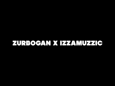 zurbogan x izzamuzzic на свет