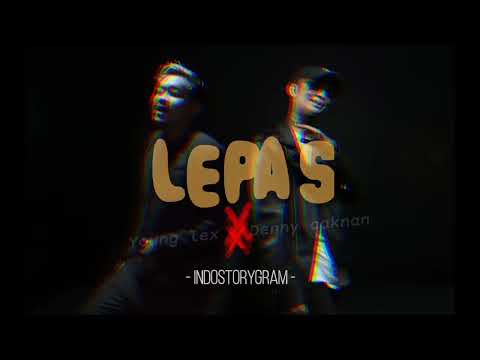Young lex Ft. Denny caknan - Lepas | Lyric Video