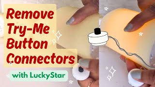 Remove Try-Me Button Connectors (Caps) from LED Candles or Toys | LuckyStar