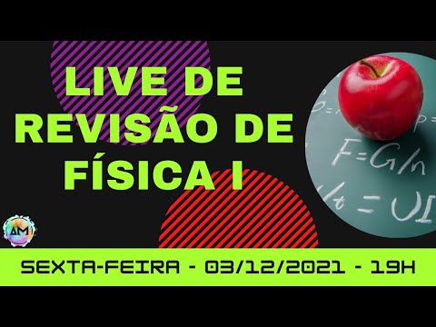 Live de Revisão de Física I - Mecânica