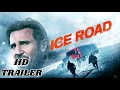 THE ICE ROAD - Official Trailer - (2021)