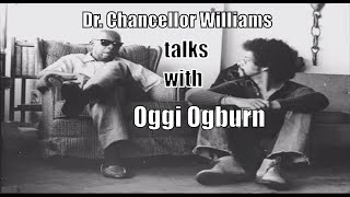Strongmen -- Part 1 Dr Chancellor Williams talks with Oggi Ogburn