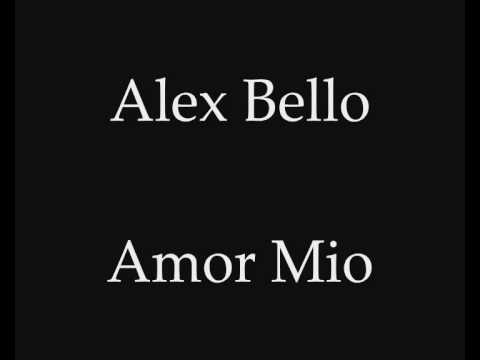 Alex Bello - Amor Mio