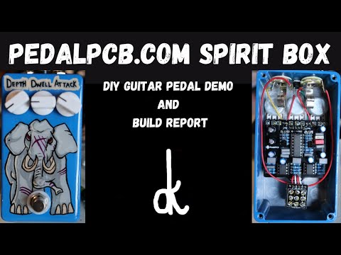 PedalPCB.com Spirit Box I DIY Guitar Pedal Demo and Build Report