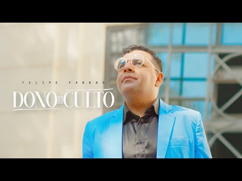 DONO DO CULTO (Hino pra congresso 2023) FELIPE FARKAS