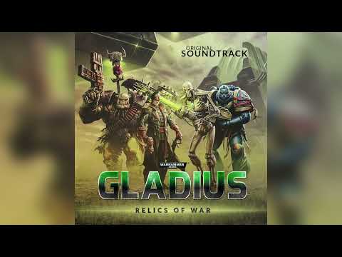 Warhammer 40,000: Gladius - Relics of War - Original Soundtrack (By Dan Bewick)