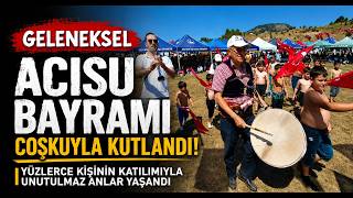  Geleneksel ‘Acısu Bayramı’ Yüzlerce Kişinin Katılımıyla Gerçekleştirildi