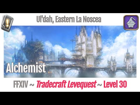 FFXIV Alchemist Leves Level 30 - Ul'dah, Eastern La Noscea - A Realm Reborn