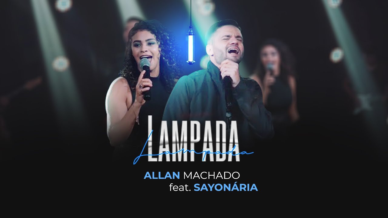 Allan Machado | LÂMPADA feat. Sayonária ( DVD Depois do Vale )