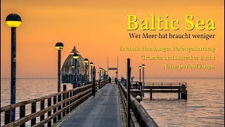 Baltic Sea - Wer Meer hat braucht weniger