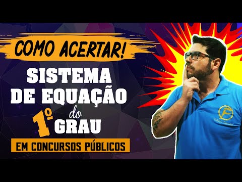 Como acertar Sistema de Equação do 1º grau em concursos públicos