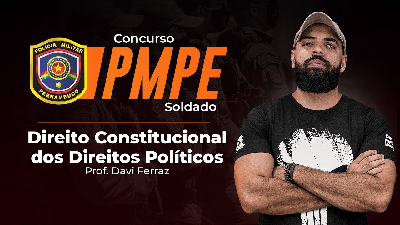 Concurso PM PE - Soldado - Direito Constitucional - Dos Direitos Políticos