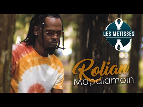 Rolian - Mapalamoin ( Les Métisses )