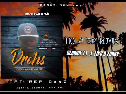 Tiola (2021REMIX )- Single SeanRii ft J- Liko, Jeanio & Junky