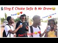 Sing E Choke Sefa Mr Drew Laugh Alone Ghanacelebrities Mrdrew Sefa Campusvibes