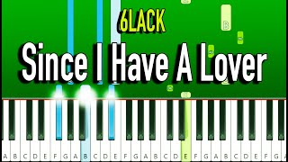 6LACK - Since I Have A Lover (Piano Tutorial)