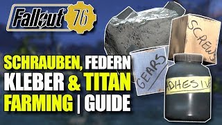 Schrauben, Federn, Kleber, Zahnräder & Titan | Farming Guide | Fallout 76