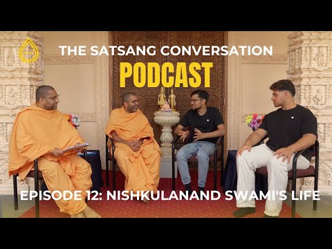 Satsang Conversations EP. 12: Nishkulanand Swami's Life
