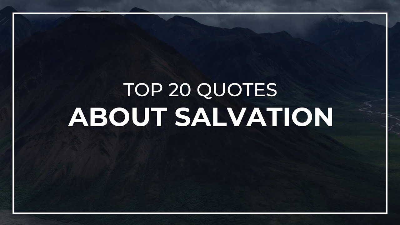TOP 20 Quotes about Salvation | Daily Quotes | Quotes for You | Most Famous Quotes