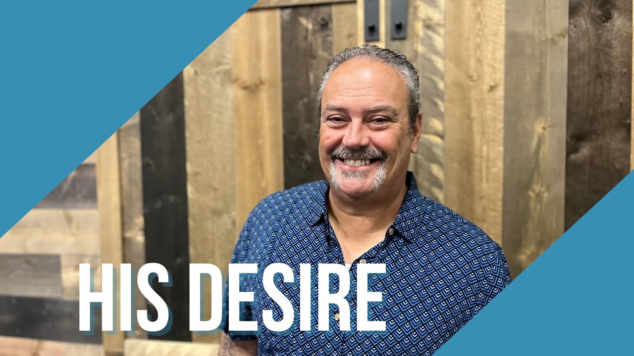 Living In His Presence | Part Two | His Desire | Pastor Dan