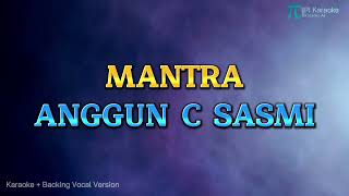 Download lagu ANGGUN C SASMI - MANTRA (KARAOKE PLUS BACKING VOCAL) mp3