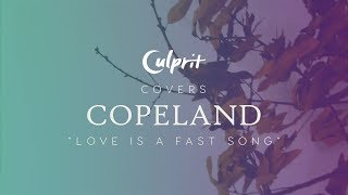 COPELAND - Love Is A Fast Song (Live &quot;Full Band&quot; cover by Culprit)