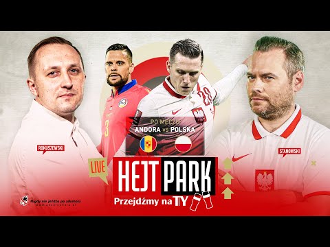 HEJT PARK - PRZEJDŹMY NA TY 259 - KRZYSZTOF STANOWSKI I MATEUSZ ROKUSZEWSKI PO MECZU ANDORA - POLSKA