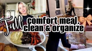 Cozy Fall Comfort Meal, Clean, Declutter & Organize with me 🍂