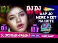 Aap Jo Mere Meet Na Hote DIvya Bharti Lata Mangeshkar Geet 1992 90s Hindi Songs Dj Sohrab