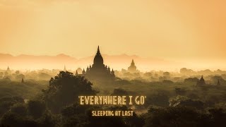 EVERYWHERE I GO by Sleeping at Last (with lyrics)