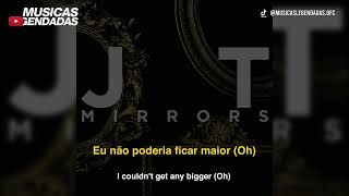(Radio Edit) Justin Timberlake - Mirrors (Legendado | Lyrics + Tradução)