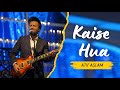 Kaise Hua live By Atif Aslam| Hd Video