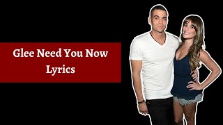 Glee Need You Now Lyrics