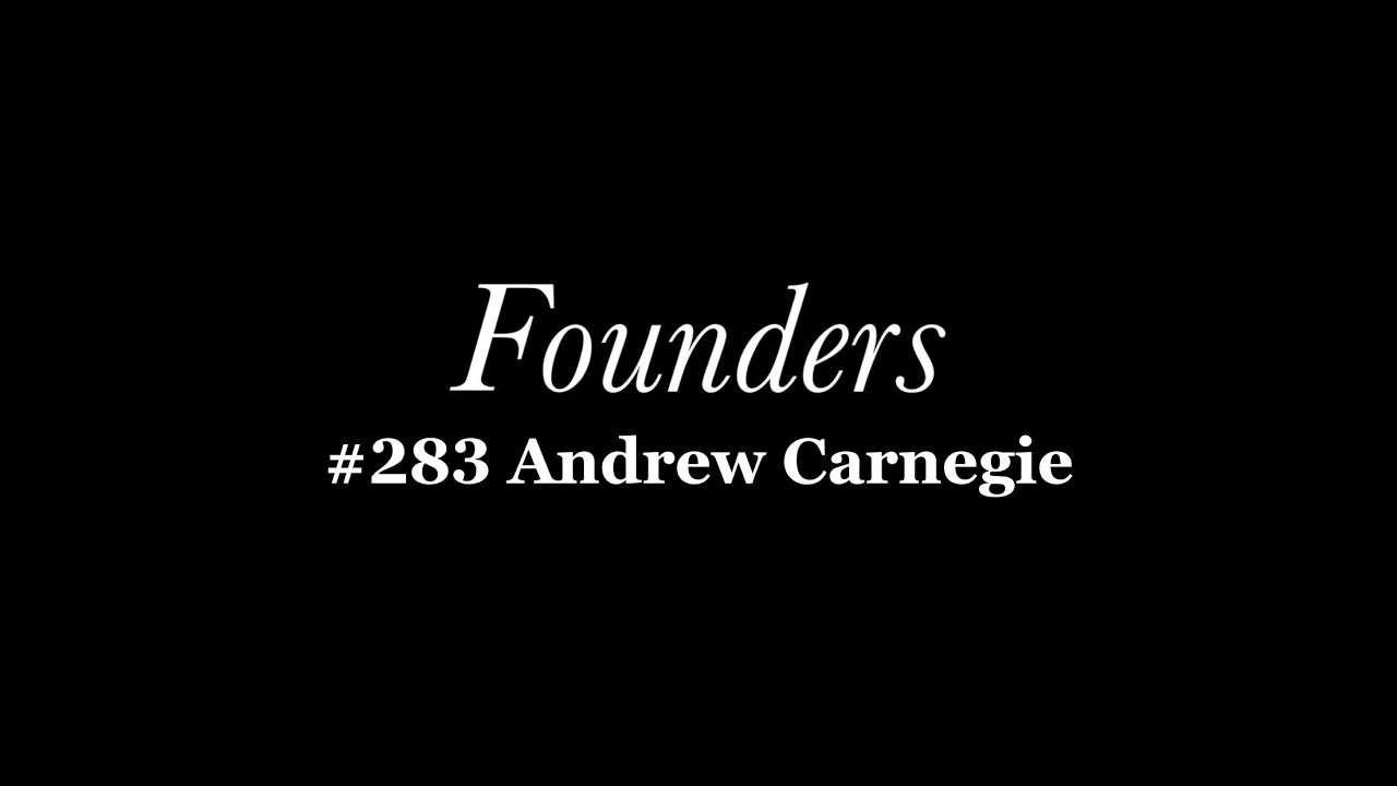 #283 Andrew Carnegie