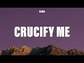 ILUKA - Crucify Me (Lyrics)