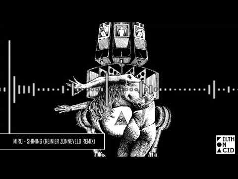 Miro - Shining (Reinier Zonneveld Filth On Acid Remix)