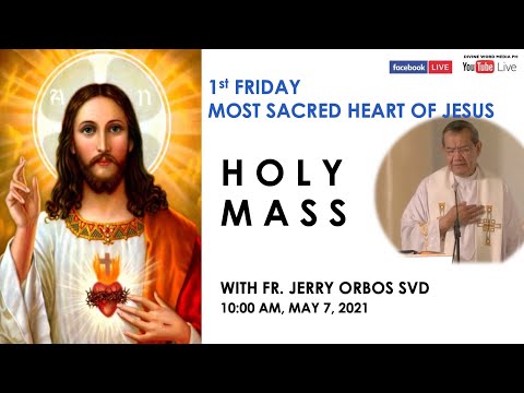Live 10:00 AM Holy Mass with Fr Jerry Orbos SVD - May 7 2021,  Friday 5th Week  of Easter 