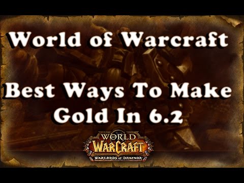 WoW: Best Ways To Farm Gold In 6.2