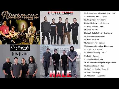 HALE, CUESHE, RIVERMAYA, 6CYCLEMIND GreaTest Hits  || OPM TAGAlog LoVe SONGS Playlist 2020