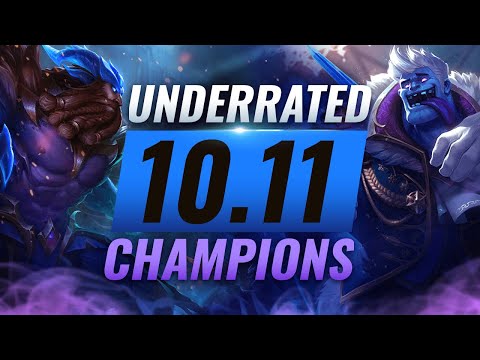 10 INCREDIBLY Underrated Champions YOU SHOULD ABUSE in Patch 10.11 - League of Legends Season 10
