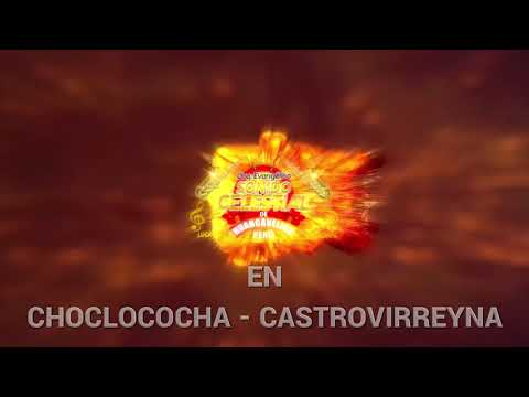 ORQUESTA EVANGÉLICA SONIDO CELESTIAL DE HUANCAVELICA EN CHOCLOCOCHA - CASTROVIRREYNA 2026