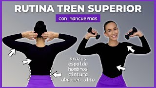 TREN SUPERIOR CON MANCUERNAS | Tonifica y elimina flacidez en espalda,  brazos, abdomen y cintura