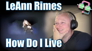 LEANN RIMES - How Do I Live (COUNTRY MUSIC REACTION!!)