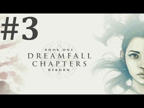 Dreamfall Chapters: Book One: Reborn Walkthrough part 3