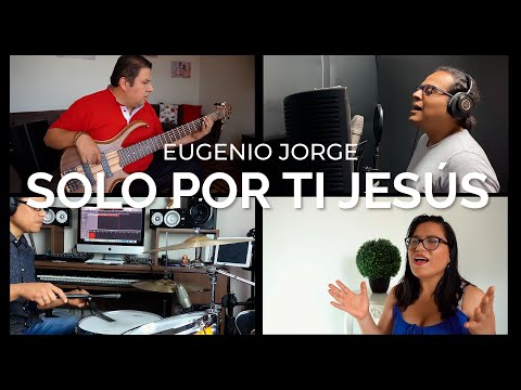 Solo por ti Jesús - Eugenio Jorge - DOICH