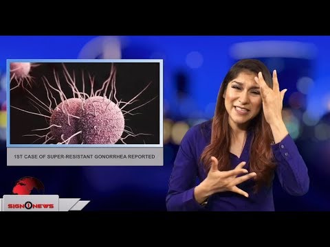 1st case of super-resistant gonorrhea reported (ASL - 3.29.18)